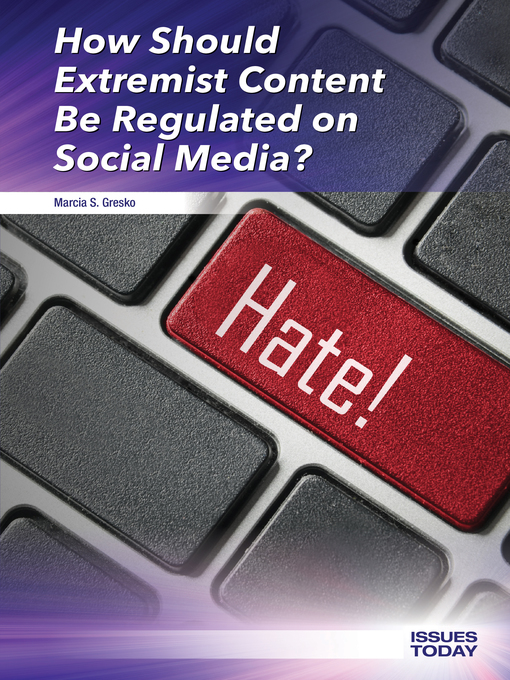 Title details for How Should Extremist Content Be Regulated on Social Media? by Marcia S. Gresko - Available